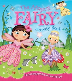 The Magical Fairy Activity Book by Lisa Miles