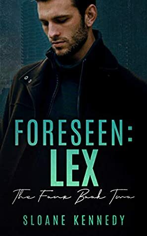 Foreseen: Lex by Sloane Kennedy