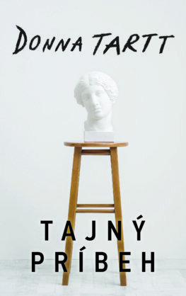 Tajný príbeh by Donna Tartt