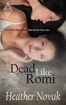 Dead Like Romi: Book 3 in the The Lynch Brother's Series by Heather Novak