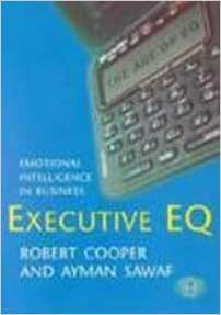 Executive EQ: Emotional Intelligence In Business by Robert K. Cooper