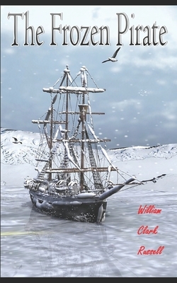 The Frozen Pirate by William Clark Russell