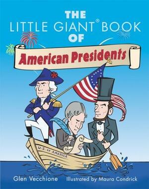The Little Giant® Book of American Presidents by Glen Vecchione, Maura Condrick