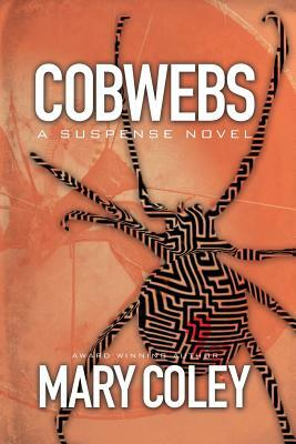 Cobwebs: A Suspense Novel by Mary Coley