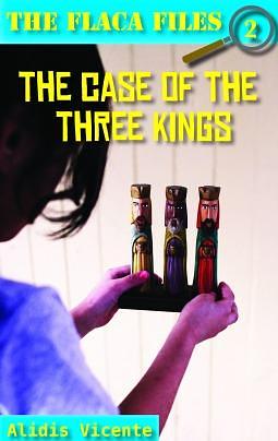 The Case of the Three Kings: The Flaca Files / El Caso de Los Reyes Magos: Los expedientes de Flaca by Alidis Vicente, Alidis Vicente