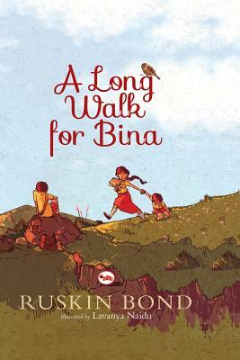 A Long Walk for Bina by Ruskin Bond