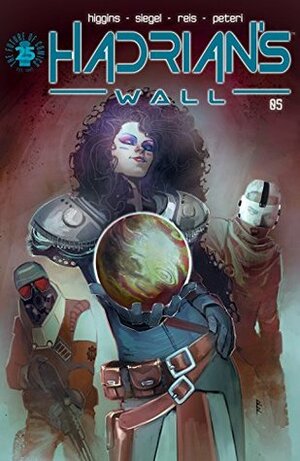 Hadrian's Wall #5 by Kyle Higgins, Alec Siegel, Rod Reis