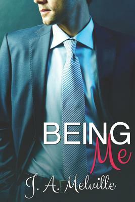 Being Me (A Novella) by J. A. Melville