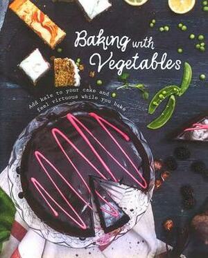 Baking with Vegetables by Parragon Books