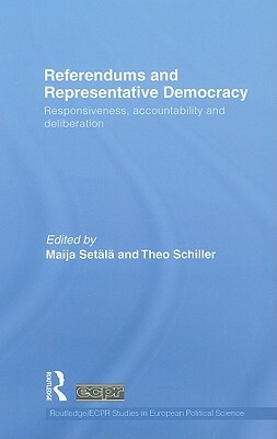 Referendums and Representative Democracy: Responsiveness, Accountability and Deliberation by 