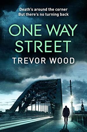 One Way Street by Trevor Wood