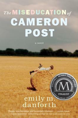 The Miseducation of Cameron Post by Emily M. Danforth