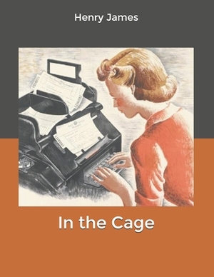 In the Cage by Henry James