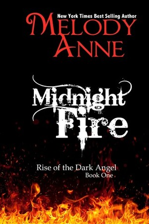 Midnight Fire by Melody Anne