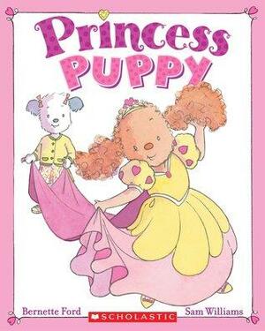 Princess Puppy by Sam Williams, Bernette G. Ford