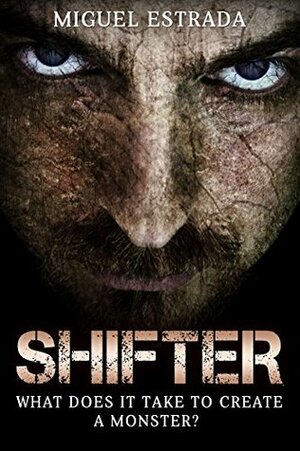 Shifter: A Horror Thriller by Miguel Estrada