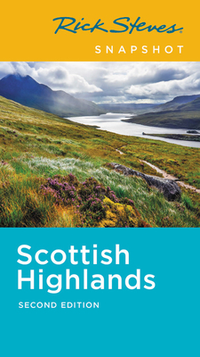 Rick Steves Snapshot Scottish Highlands by Rick Steves