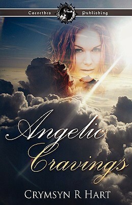 Angelic Cravings by Crymsyn Hart