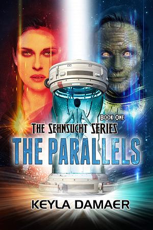 The Parallels: An Alien Dystopia by Keyla Damaer, Keyla Damaer
