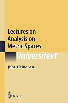 Lectures on Analysis on Metric Spaces by Juha Heinonen