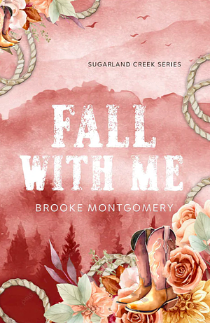 Fall With Me by Brooke Montgomery