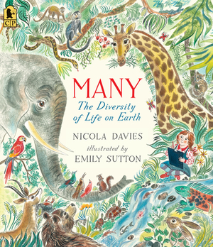 Many: The Diversity of Life on Earth by Nicola Davies