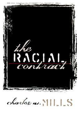 The Racial Contract by Charles W. Mills