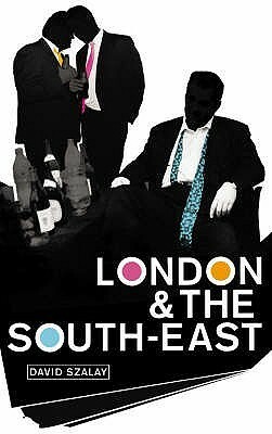London and the South-East by David Szalay