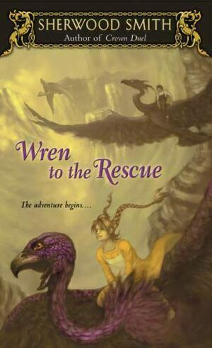 Wren to the Rescue by Sherwood Smith