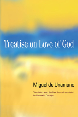 Treatise on Love of God by Miguel de Unamuno
