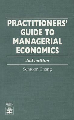 Practitioners Guide Econom 2ed by Semoon Chang