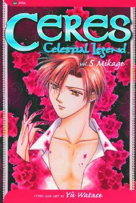 Ceres: Celestial Legend, Vol. 5: Mikage by Yuu Watase