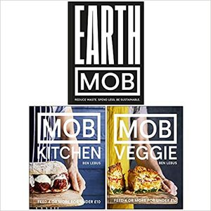Earth MOB / MOB Veggie / Feed 4 or more for under 10 pounds by Ben Lebus, MOB Kitchen