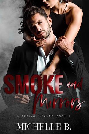 Smoke and Mirrors by Michelle B.