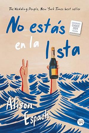No estás en la lista by Alison Espach