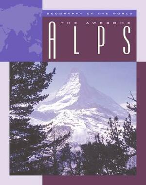 The Awesome Alps by Barbara A. Somervill