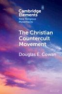 The Christian Countercult Movement by Douglas E. Cowan