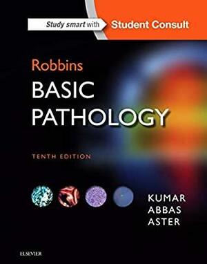 Robbins Basic Pathology (Robbins Pathology) by Vinay Kumar MBBSMDFRCPath, Elsevier by Vinay Kumar