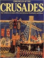 Chronicles of the Crusades by Jonathan Riley-Smith, Aziz Al-Azmeh, Hugh R. Trevor-Roper, Elizabeth Hallam