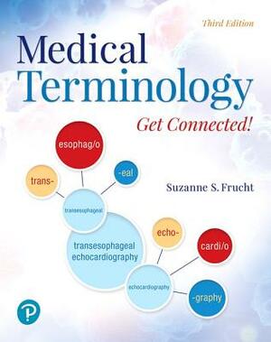 Medical Terminology: Get Connected! by Suzanne Frucht