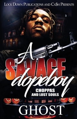 A Savage Dopeboy: Choppas and Lost Souls by Ghost