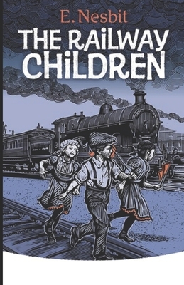 The Railway Children Illustrated by E. Nesbit