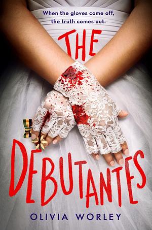 The Debutantes by Olivia Worley