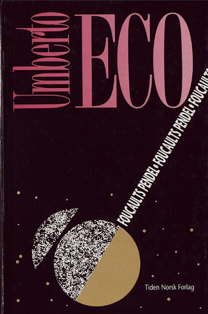 Foucaults pendel by Umberto Eco