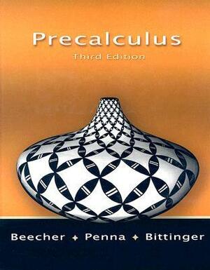 Precalculus by Marvin L. Bittinger, Judith A. Penna, Judith A. Beecher