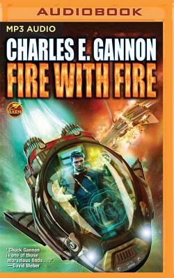 Fire with Fire by Charles E. Gannon