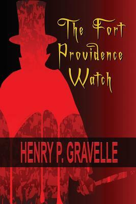 The Fort Providence Watch by Henry P. Gravelle