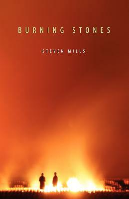 Burning Stones by Steven Mills