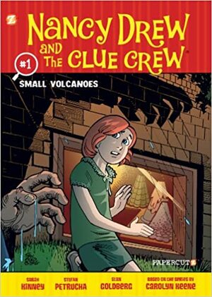 Nancy Drew and the Clue Crew #1: Small Volcanoes by Carolyn Keene, Sarah Kinney, Stan Goldberg, Stefan Petrucha, Jim Salicrup