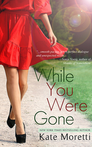 While You Were Gone by Kate Moretti